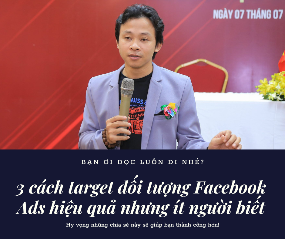 3 cách target đối tượng Facebook Ads hiệu quả nhưng ít người biết